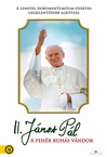 II. János Pál pápa – A fehér ruhás vándor (2011)