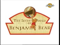 Benjámin mackó titkos világa (2003–2009)