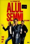 Alul semmi (1997)