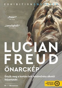 Exhibition on screen – Lucian Freud: Önarckép (2020)