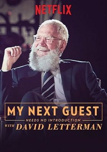 David Letterman: A következő vendégemet nem kell bemutatni (2018–)