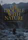 The trouble with nature (2020)
