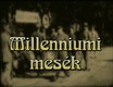 Millenniumi mesék (2000–2001)