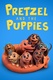 Pretzel and the Puppies (2022–)