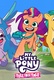 My Little Pony: Tell Your Tale (2022–)