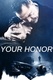 Your Honor (2022–2022)