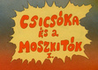 Csicsóka és a Moszkitók (1988)