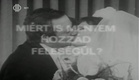 Miért is mentem hozzád feleségül? (1969) (1970)