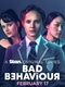Bad Behaviour (2023–2023)
