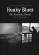 Hunky Blues – Az amerikai álom (2009)