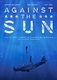 Against the Sun (2014)