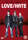 Love/Hate (2010–2014)