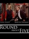 Round About Five (2005)
