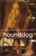Hounddog (2007)
