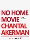 No Home Movie (2015)