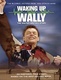 Wally visszatérése: Walter Gretzky története (2005)