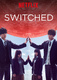 Switched (2018–2018)