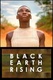 Black Earth Rising (2018–)
