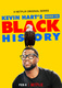 Kevin Hart: Útmutató a fekete történelemhez (2019)