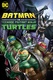Batman Vs. Teenage Mutant Ninja Turtles (2019)