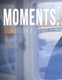 Moments (2013)