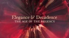 Elegance and Decadence: The Age of the Regency (2011–2011)