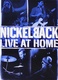 Nickelback: Live at Home (2002)