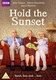 Hold the Sunset (2018–)