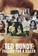 Ted Bundy: Falling for a Killer (2020–2020)