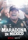Maradona Mexikóban (2019–2019)