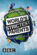 A világ legszigorúbb szülői (2008–)