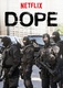 Dope (2017–)