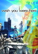 I: Wish You Were Here (2001–2001)