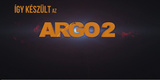 Így készült: Argo 2 (2015)