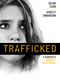 Trafficked – A Parent's Worst Nightmare (2021)