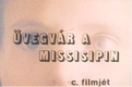Üvegvár a Mississippin (1987)