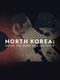 Észak-Korea: A világ egy diktátor szemével (2021–2021)