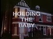 Holding the Baby (1997–1998)