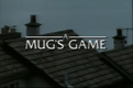 A Mug's Game (1996–1996)